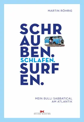 Röhrig |  Schrauben. Schlafen. Surfen. | eBook | Sack Fachmedien