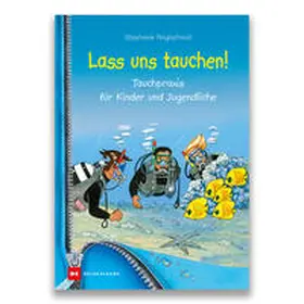 Naglschmid |  Lass uns tauchen! | Buch |  Sack Fachmedien