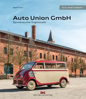 Friese | Auto Union GmbH | Buch | 978-3-667-11712-0 | www.sack.de