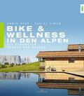 Herb / Simon |  Bike & Wellness in den Alpen | eBook | Sack Fachmedien