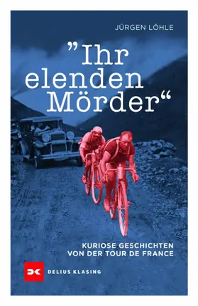 Löhle | Ihr elenden Mörder | E-Book | www.sack.de