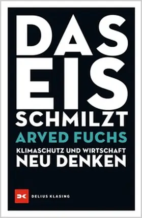 Fuchs |  Das Eis schmilzt | eBook | Sack Fachmedien