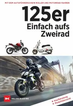 Mangartz |  125er: Einfach aufs Zweirad | eBook | Sack Fachmedien