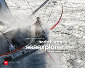 Radebold / Rieker / Jörg Weusthoff Weusthoff & Reiche Design | Boris Herrmann seaexplorer | Buch | 978-3-667-12245-2 | www.sack.de