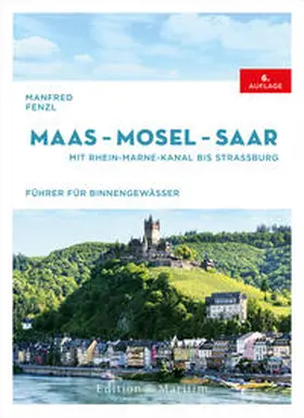 Fenzl |  Maas - Mosel - Saar | Buch |  Sack Fachmedien