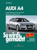 Etzold |  Audi A4, Limousine 12/07-8/15, Avant 3/08-8/15 | eBook | Sack Fachmedien