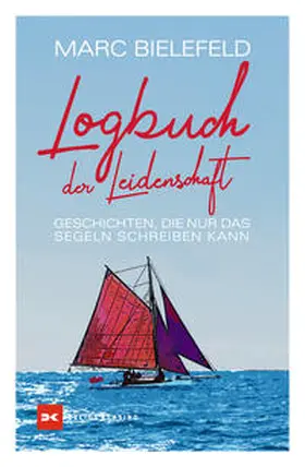 Bielefeld | Logbuch der Leidenschaft | Buch | 978-3-667-12515-6 | www.sack.de