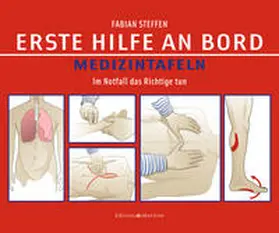 Steffen |  Erste Hilfe an Bord - Medizintafeln | Buch |  Sack Fachmedien