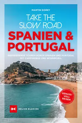 Dorey |  Take the Slow Road Spanien und Portugal | Buch |  Sack Fachmedien