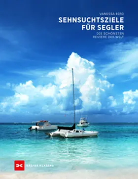 Bird |  Sehnsuchtsziele für Segler | eBook | Sack Fachmedien