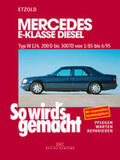 Etzold |  Mercedes E-Klasse Diesel W124 von 1/85 bis 6/95 | eBook | Sack Fachmedien