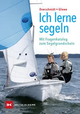 Overschmidt / Gliewe |  Ich lerne segeln | Buch |  Sack Fachmedien