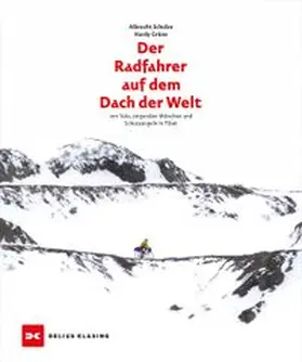 Albrecht Schulze / Grüne | Der Radfahrer auf dem Dach der Welt | Buch | 978-3-667-13265-9 | www.sack.de