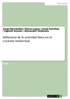 Hernández / Luque / Soscún |  Influencia de la actividad física en el cociente intelectual | Buch |  Sack Fachmedien
