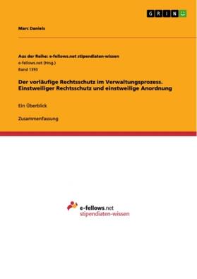 Daniels |  Der vorläufige Rechtsschutz im Verwaltungsprozess. Einstweiliger Rechtsschutz und einstweilige Anordnung | Buch |  Sack Fachmedien