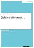 Hoffmann |  Wechseln eines Wischergummis Unterweisung Gebäudereiniger / -in) | eBook | Sack Fachmedien