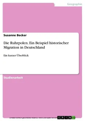 Becker |  Die Ruhrpolen. Ein Beispiel historischer Migration in Deutschland | eBook | Sack Fachmedien