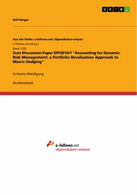 Berger |  Zum Discussion Paper DP/2014/1 "Accounting for Dynamic Risk Management: a Portfolio Revaluation Approach to Macro Hedging" | eBook | Sack Fachmedien
