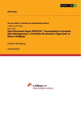 Berger |  Zum Discussion Paper DP/2014/1 "Accounting for Dynamic Risk Management: a Portfolio Revaluation Approach to Macro Hedging" | Buch |  Sack Fachmedien