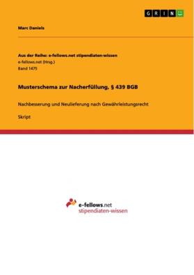 Daniels |  Musterschema zur Nacherfüllung, § 439 BGB | Buch |  Sack Fachmedien