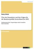 Scholz |  Über die Finanzkrise und ihre Folgen für die Bundesrepublik Deutschland bis 2009 | Buch |  Sack Fachmedien