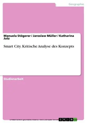 Stögerer / Müller / Jutz |  Smart City. Kritische Analyse des Konzepts | eBook | Sack Fachmedien