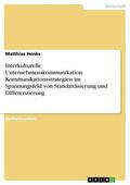 Henke |  Interkulturelle Unternehmenskommunikation. Kommunikationsstrategien im Spannungsfeld von Standardisierung und Differenzierung | eBook | Sack Fachmedien