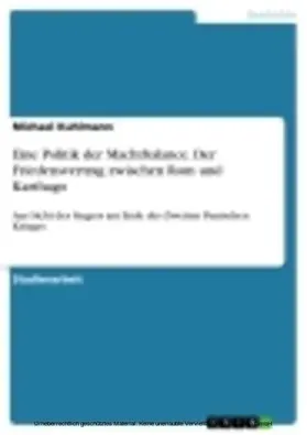 Kuhlmann |  Eine Politik der Machtbalance. Der Friedensvertrag zwischen Rom und Karthago | eBook | Sack Fachmedien