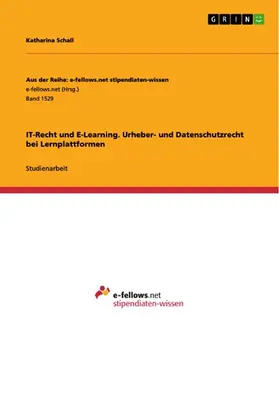 Schall |  IT-Recht und E-Learning. Urheber- und Datenschutzrecht bei Lernplattformen | eBook | Sack Fachmedien