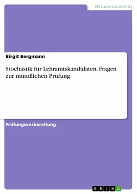 Bergmann |  Stochastik für Lehramtskandidaten. Fragen zur mündlichen Prüfung | eBook | Sack Fachmedien