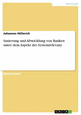 Höllerich |  Sanierung und Abwicklung von Banken unter dem Aspekt der Systemrelevanz | eBook | Sack Fachmedien