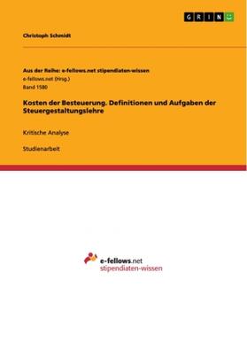 Schmidt | Kosten der Besteuerung. Definitionen und Aufgaben der Steuergestaltungslehre | Buch | 978-3-668-03439-6 | www.sack.de