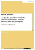 Schneider |  Analyse der grenzüberschreitenden Verlustverrechnung mit Hilfe der ertragsneuerlichen Organschaft | eBook | Sack Fachmedien