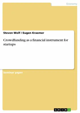 Wolf / Kraemer |  Crowdfunding as a financial instrument for startups | eBook | Sack Fachmedien