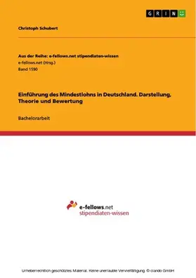 Schubert |  Einführung des Mindestlohns in Deutschland. Darstellung, Theorie und Bewertung | eBook | Sack Fachmedien