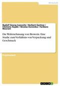 Ivancsits / Gartner / Nourani |  Die Wahrnehmung von Biowein. Eine Studie zum Verhältnis von Verpackung und Geschmack | Buch |  Sack Fachmedien