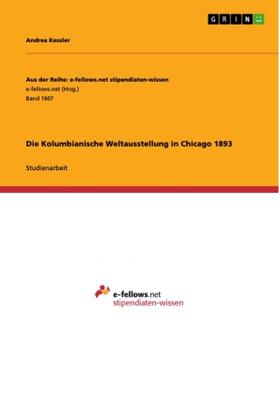 Kessler |  Die Kolumbianische Weltausstellung in Chicago 1893 | Buch |  Sack Fachmedien