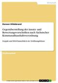 Hildebrand |  Gegenüberstellung der Ansatz- und Bewertungsvorschriften nach Sächsischer Kommunalhaushaltsverordnung | eBook | Sack Fachmedien