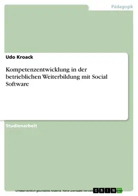 Kroack |  Kompetenzentwicklung in der betrieblichen Weiterbildung mit Social Software | eBook | Sack Fachmedien