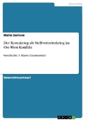 Sachsse |  Der Koreakrieg als Stellvertreterkrieg im Ost-West-Konflikt | Buch |  Sack Fachmedien