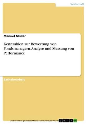 Müller | Kennzahlen zur Bewertung von Fondsmanagern. Analyse und Messung von Performance | E-Book | sack.de