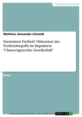 Schmidt |  Faszination Freiheit? Diskussion des Freiheitsbegriffs im Impulstext "Chancengerechte Gesellschaft" | eBook | Sack Fachmedien