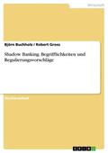 Buchholz / Gross |  Shadow Banking. Begrifflichkeiten und Regulierungsvorschläge | eBook | Sack Fachmedien