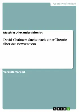 Schmidt |  David Chalmers Suche nach einer Theorie über das Bewusstsein | eBook | Sack Fachmedien