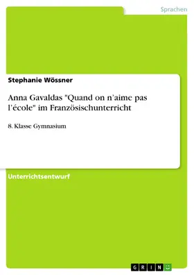 Wössner |  Anna Gavaldas "Quand on n’aime pas l’école" im Französischunterricht | eBook | Sack Fachmedien