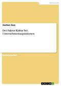 Guo |  Der Faktor Kultur bei Unternehmensaquisitionen | eBook | Sack Fachmedien