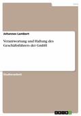 Lambert |  Verantwortung und Haftung des Geschäftsführers der GmbH | eBook | Sack Fachmedien