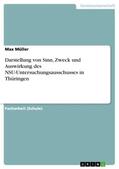 Müller |  Darstellung von Sinn, Zweck und Auswirkung des NSU-Untersuchungsausschusses in Thüringen | Buch |  Sack Fachmedien