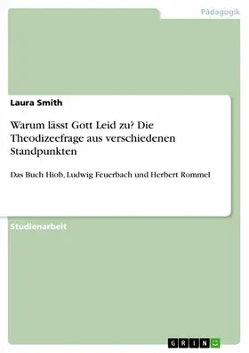 Smith |  Warum lässt Gott Leid zu? Die Theodizeefrage aus verschiedenen Standpunkten | eBook | Sack Fachmedien