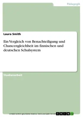 Smith |  Ein Vergleich von Benachteiligung und Chancengleichheit im finnischen und deutschen Schulsystem | eBook | Sack Fachmedien